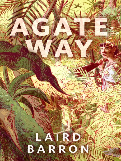 Title details for Agate Way by Laird Barron - Available